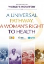 A Universal Pathway. A Woman's Right to Healt
